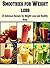 Smoothies for Weight Loss: 25 Delicious Recipes for Weight loss and Healthy Body: (natural smoothies, smoothie diet, smoothie recipe book, green smoothie, smoothies)