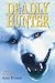 Deadly Hunter