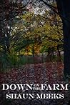 Down on the Farm by Shaun Meeks