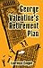 George Valentine's Retirement Plan by Laurence Cooper George Valentine's Retirement Plan by Laurence Cooper
