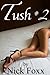 Tush #2