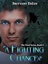 A Fighting Chance by Brittany DeLys
