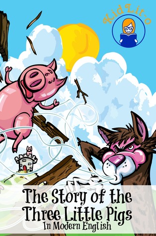 The Story of the Three Little Pigs In Modern English