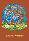 Strong Enough to Bend