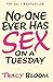 No-one Ever Has Sex on a Tuesday by Tracy Bloom