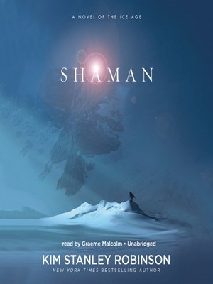 Shaman: A Novel of the Ice Age
