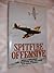 Spitfire offensive, a fighter pilot's war memoir