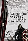 O Guerreiro Pagão by Bernard Cornwell