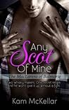 Any Scot of Mine by Kam McKellar