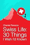 Swiss Life: 30 Things I Wish I'd Known