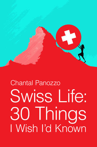 Swiss Life: 30 Things I Wish I'd Known (Paperback)