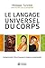 Le langage universel du corps