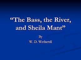 The Bass, the River and Sheila Mant (short story)
