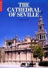 The Cathedral of Seville The Cathedral of Seville