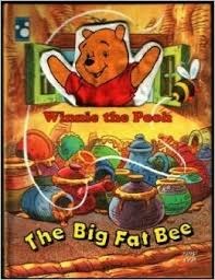 The Big Fat Bee (Winnie the Pooh)
