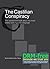 The Castilian Conspiracy: The uncensored truth about the most widespread of all Spanish languages