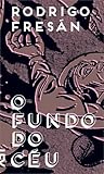 O Fundo do Céu