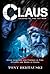 Claus: Legend of the Fat Man (Claus,#1)