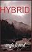 Hybrid by Angie L. Reed