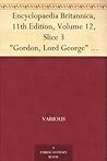 Encyclopaedia Britannica, 11th Edition, Volume 12, Slice 3 "Gordon, Lord George" to "Grasses"