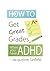 How To Get Great Grades When You Have ADHD