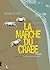 La Condition des Crabes (La Marche du Crabe, #1)
