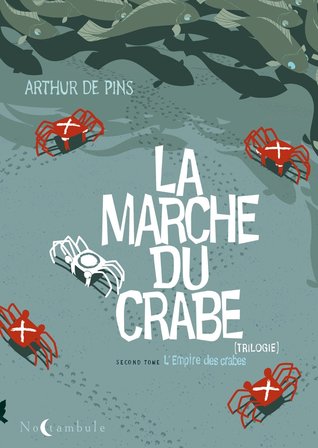 L'Empire des Crabes (La Marche du Crabe, #2)