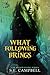 What Following Brings (The Bloodstone Trilogy)
