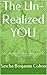 The Un-Realized YOU