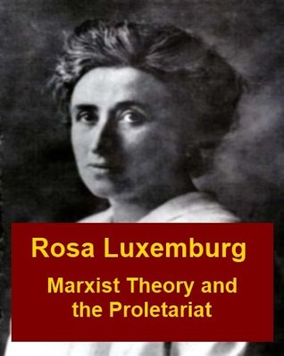 Marxist Theory and the Proletariat (Kindle Edition)