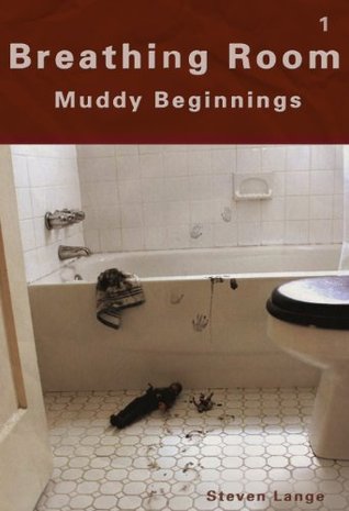 Muddy Beginnings (Breathing Room Book 1)