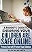 A Parent’s Guide to Ensuring Your Children Are Safe Online: Protect Yourself, Protect Your Children