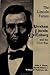 The Lincoln Forum: Abraham Lincoln Gettysburg, and the Civil War