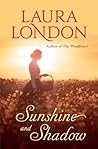 Sunshine and Shadow by Laura London
