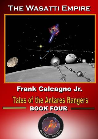The Wasatti Empire (Tales of the Antares Rangers, #4)