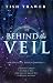 Behind the Veil