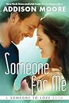 Someone for Me by Addison Moore