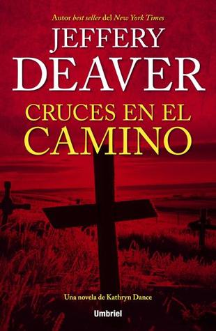 Portada de Cruces en el camino, de Jeffery Deaver