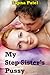 My Step Sister’s Pussy