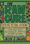 The Raw Cure: Hea...