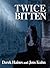 Twice Bitten