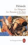 La Théogonie, les Travaux et les Jours et autres poèmes by Hesiod