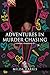 Adventures in Murder Chasing (Funeral Crashing, #3)