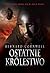 Ostatnie Królestwo by Bernard Cornwell