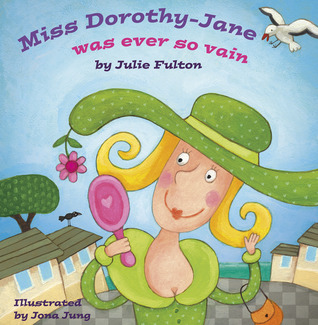Miss Dorothy-Jane Was Ever So Vain (Ever So Series, #3)