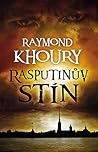 Rasputinův stín by Raymond Khoury Rasputinův stín by Raymond Khoury