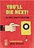 You'll Die Next!