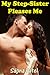 My Step-Sister Pleases Me
