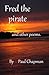Fred the Pirate and other p...