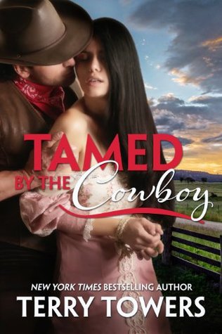 Tamed By The Cowboy (Kindle Edition)